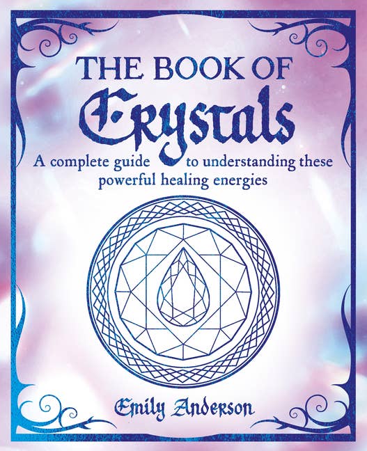 Book of Crystals: Understanding These Powerful Gems